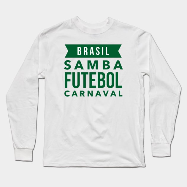 Brasil Long Sleeve T-Shirt by MessageOnApparel